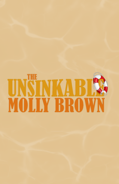 Logo for The Unsinkable Molly Brown with bold orange lettering on a light water-patterned background, featuring a red and white life preserver.